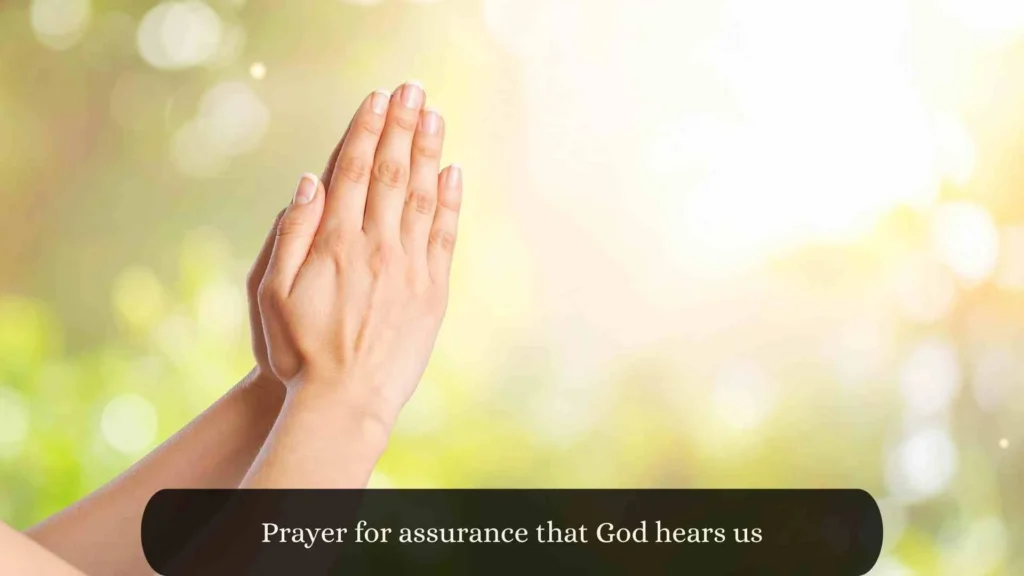 Prayer for assurance that God hears us