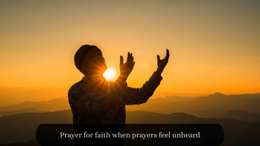 Prayer for faith when prayers feel unheard