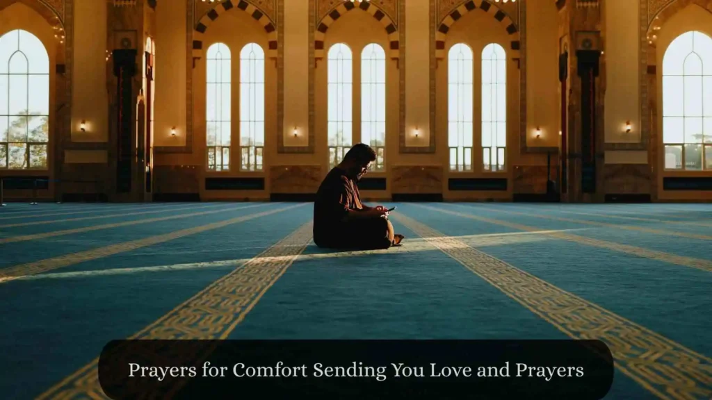 Prayers for Comfort Sending You Love and Prayers
