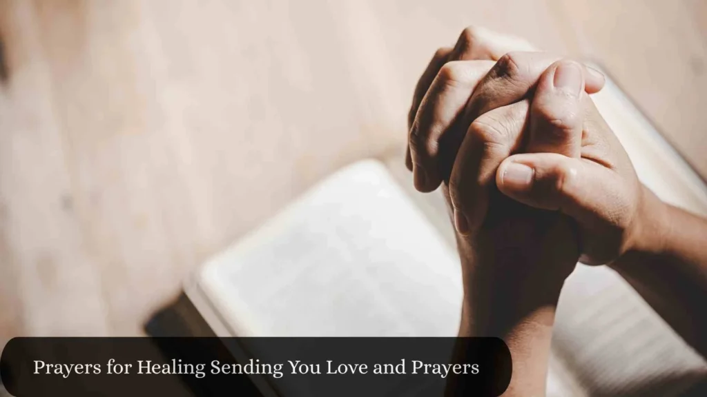 Prayers for Healing Sending You Love and Prayers