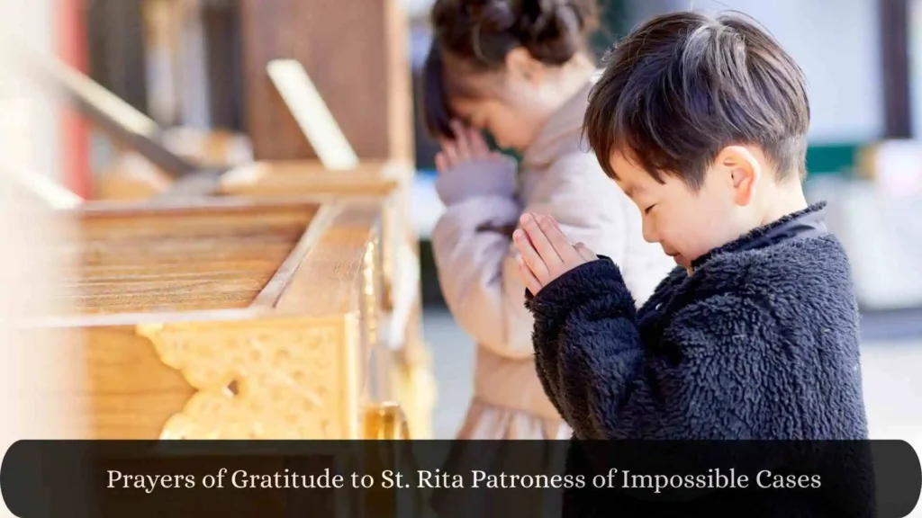 Prayers of Gratitude to St. Rita Patroness of Impossible Cases