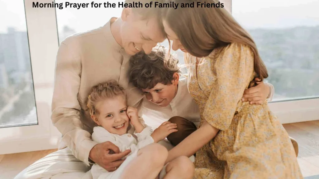 Morning Prayer for Love and Unity of Family and Friends