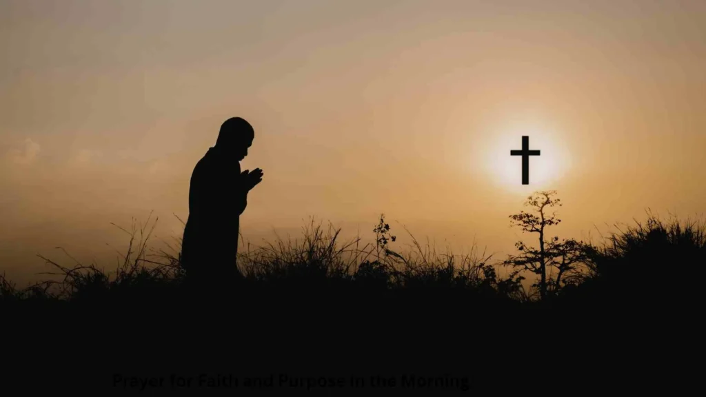 Prayer for Faith and Purpose in the Morning