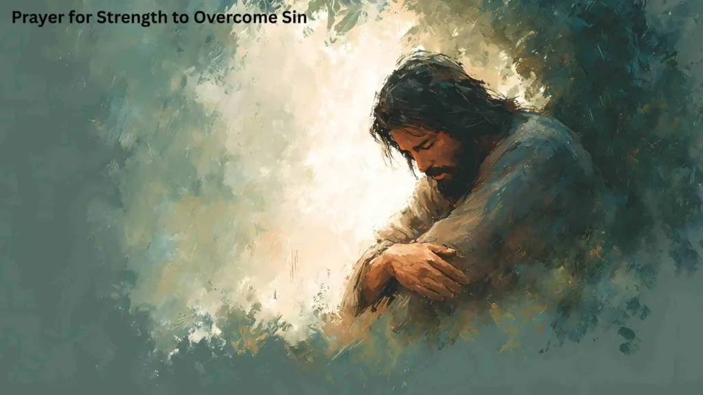 Prayer for Strength to Overcome Sin