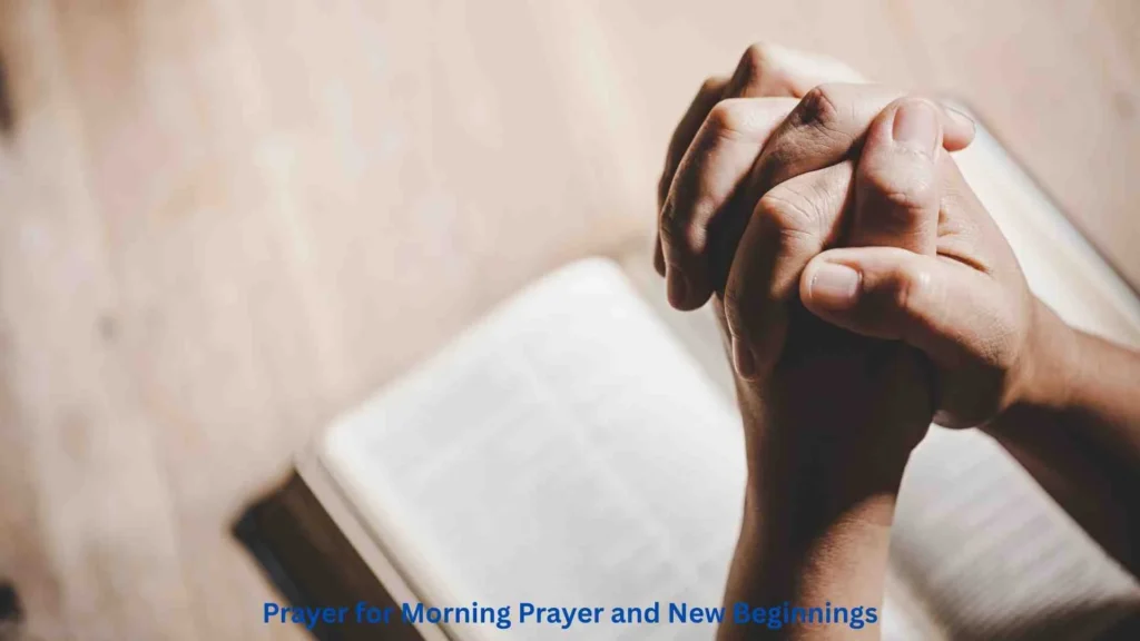 Prayer for Morning Prayer and New Beginnings