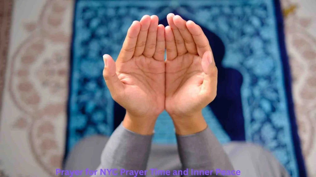 Prayer for NYC Prayer Time and Inner Peace