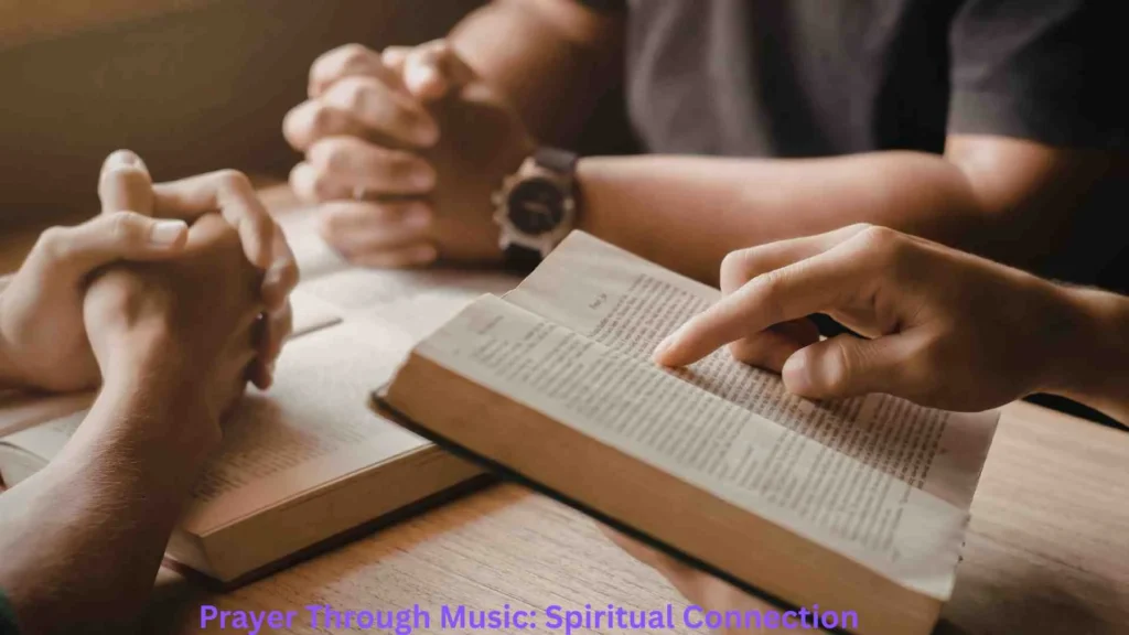 Prayer Through Music: Spiritual Connection
