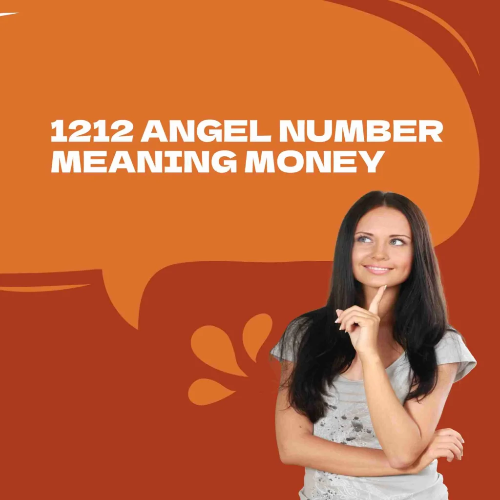 1212 Angel Number Meaning Money
