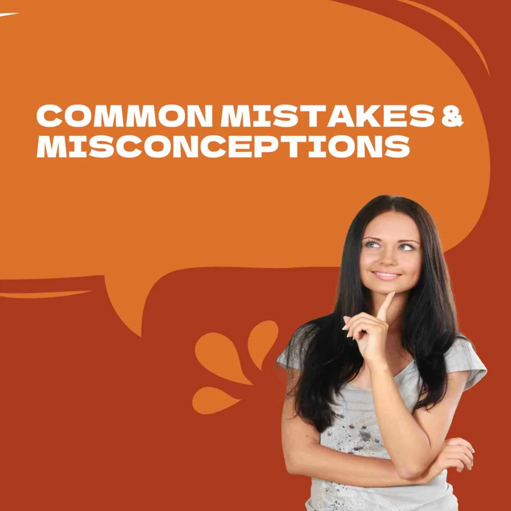 Common Mistakes & Misconceptions