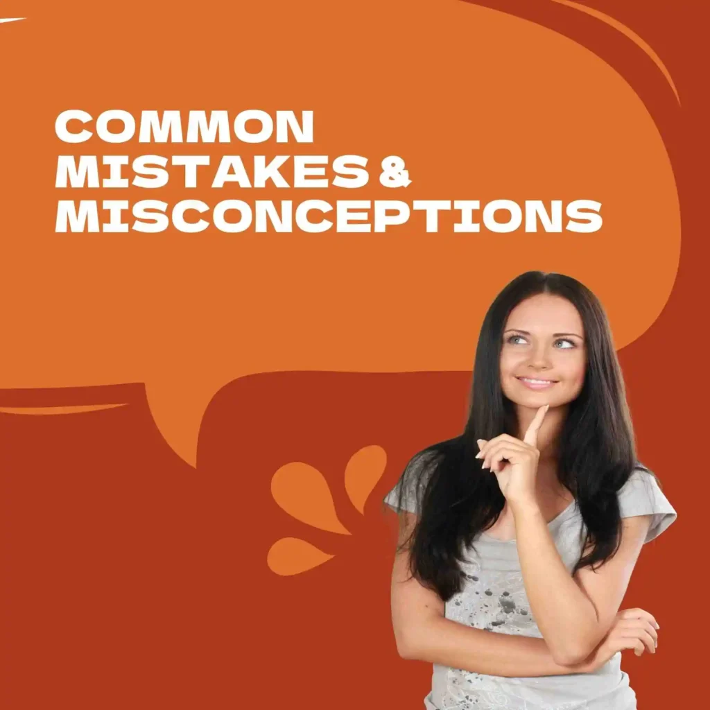 Common Mistakes & Misconceptions