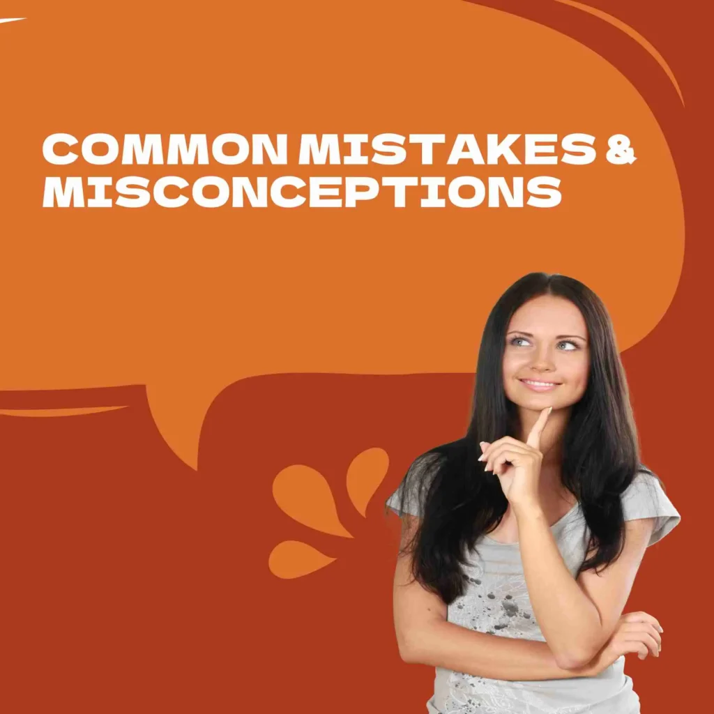 Common Mistakes & Misconceptions