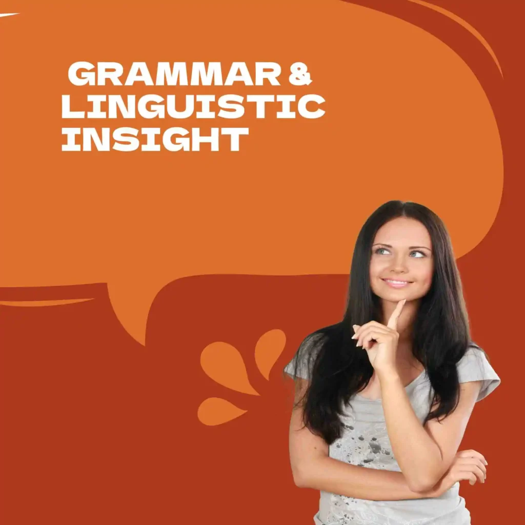 Grammar & Linguistic Insight