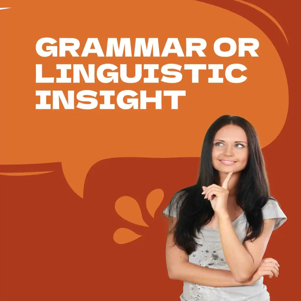 Grammar or Linguistic Insight