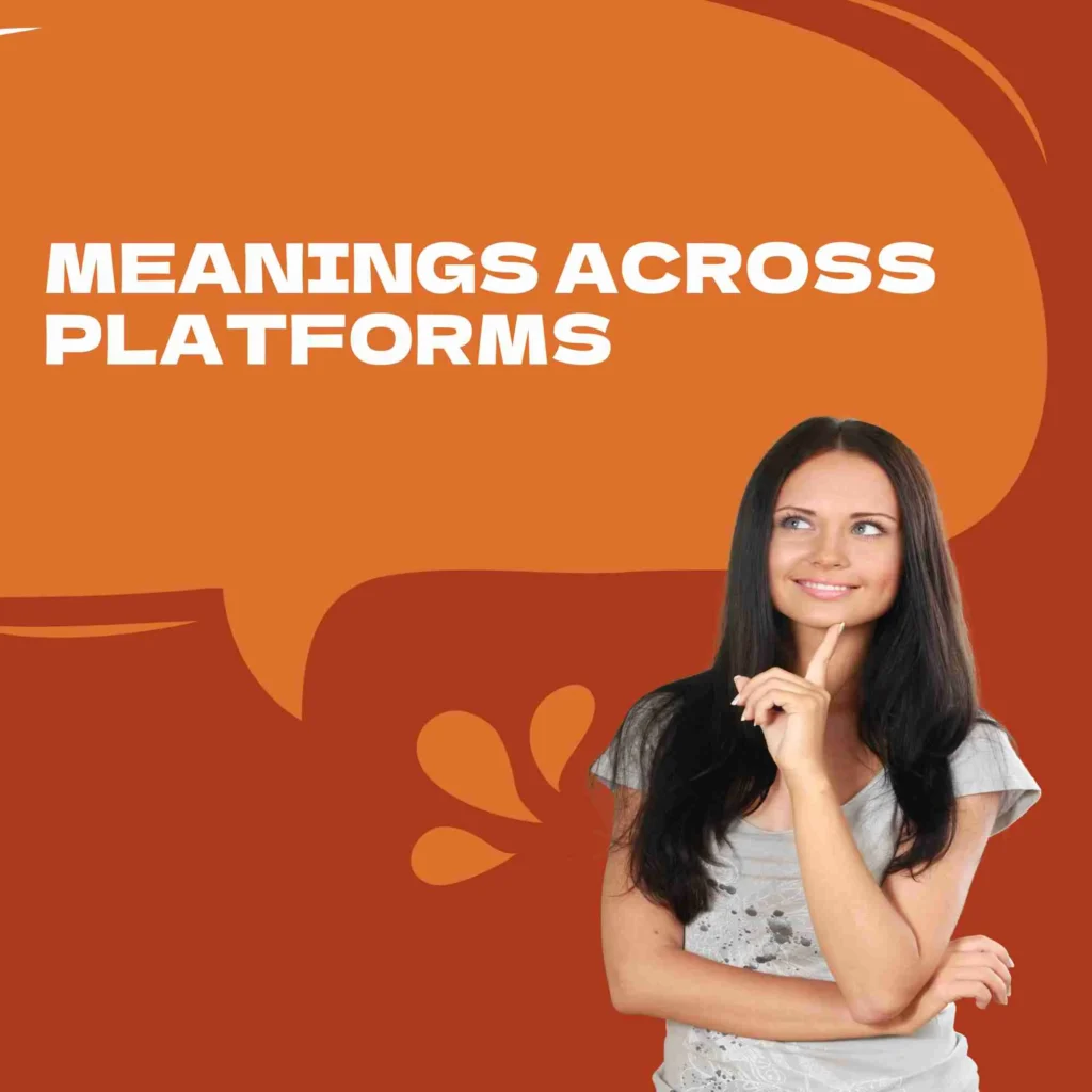 Meanings Across Platforms