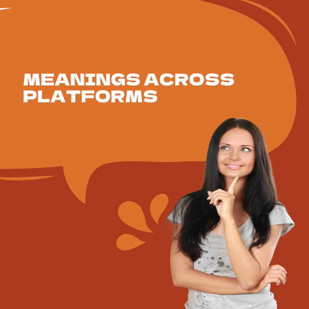 Meanings Across Platforms