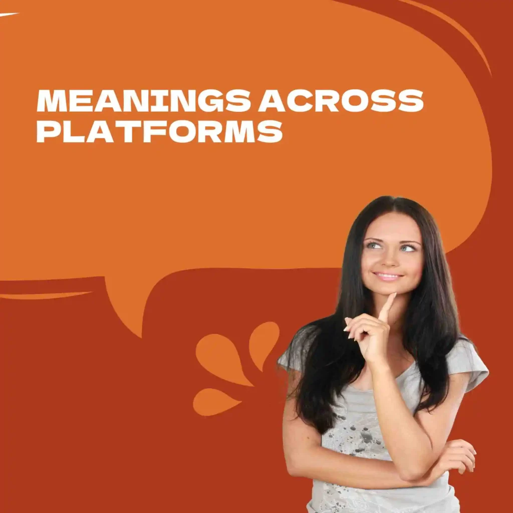Meanings Across Platforms