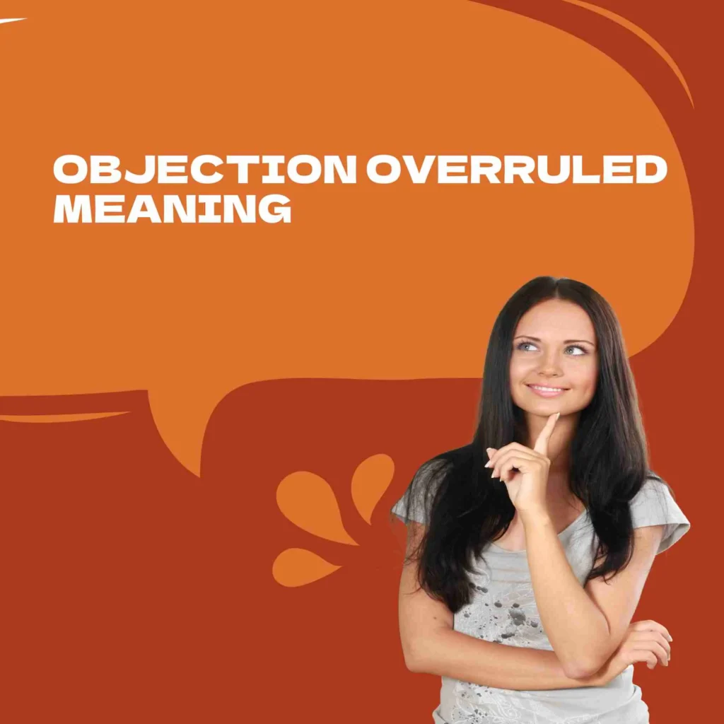 Objection overruled meaning