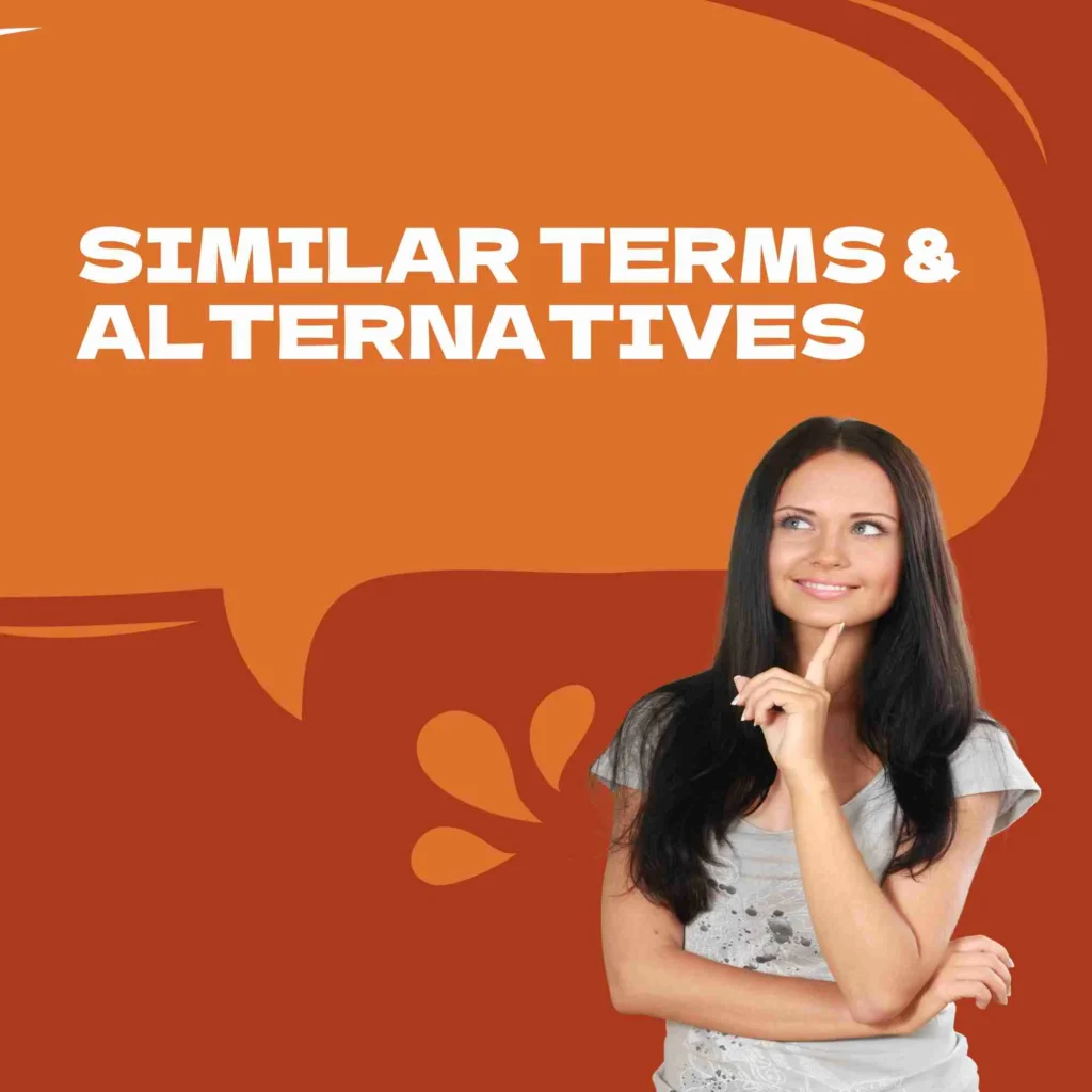 Similar Terms & Alternatives