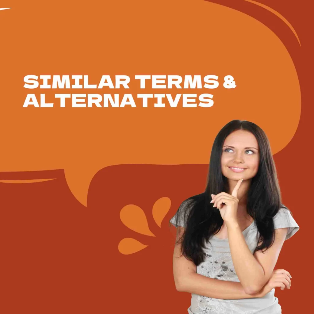 Similar Terms & Alternatives