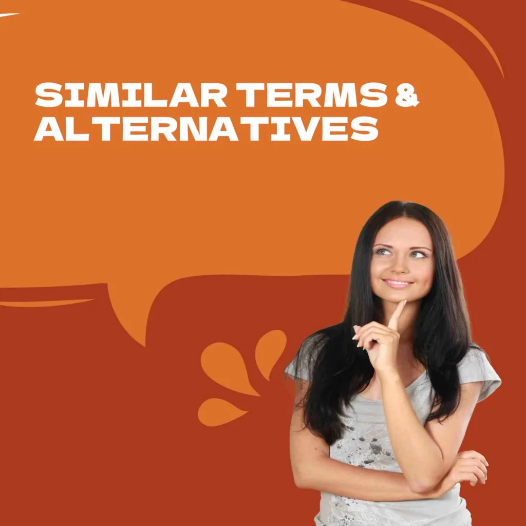 Similar Terms & Alternatives