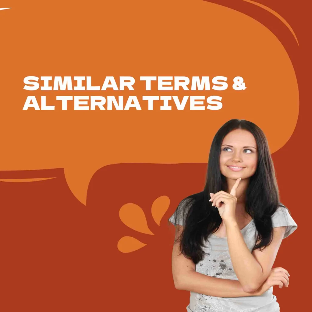 Similar Terms & Alternatives