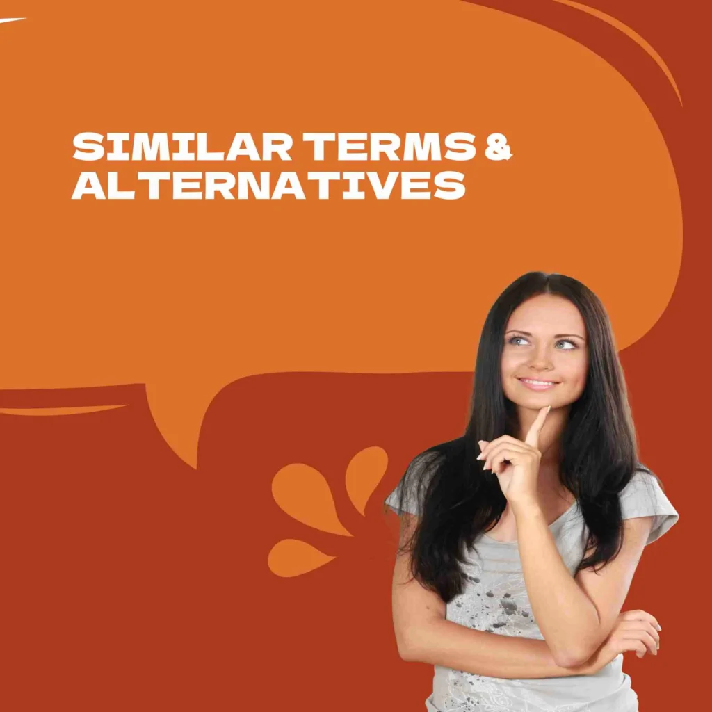 Similar Terms & Alternatives
