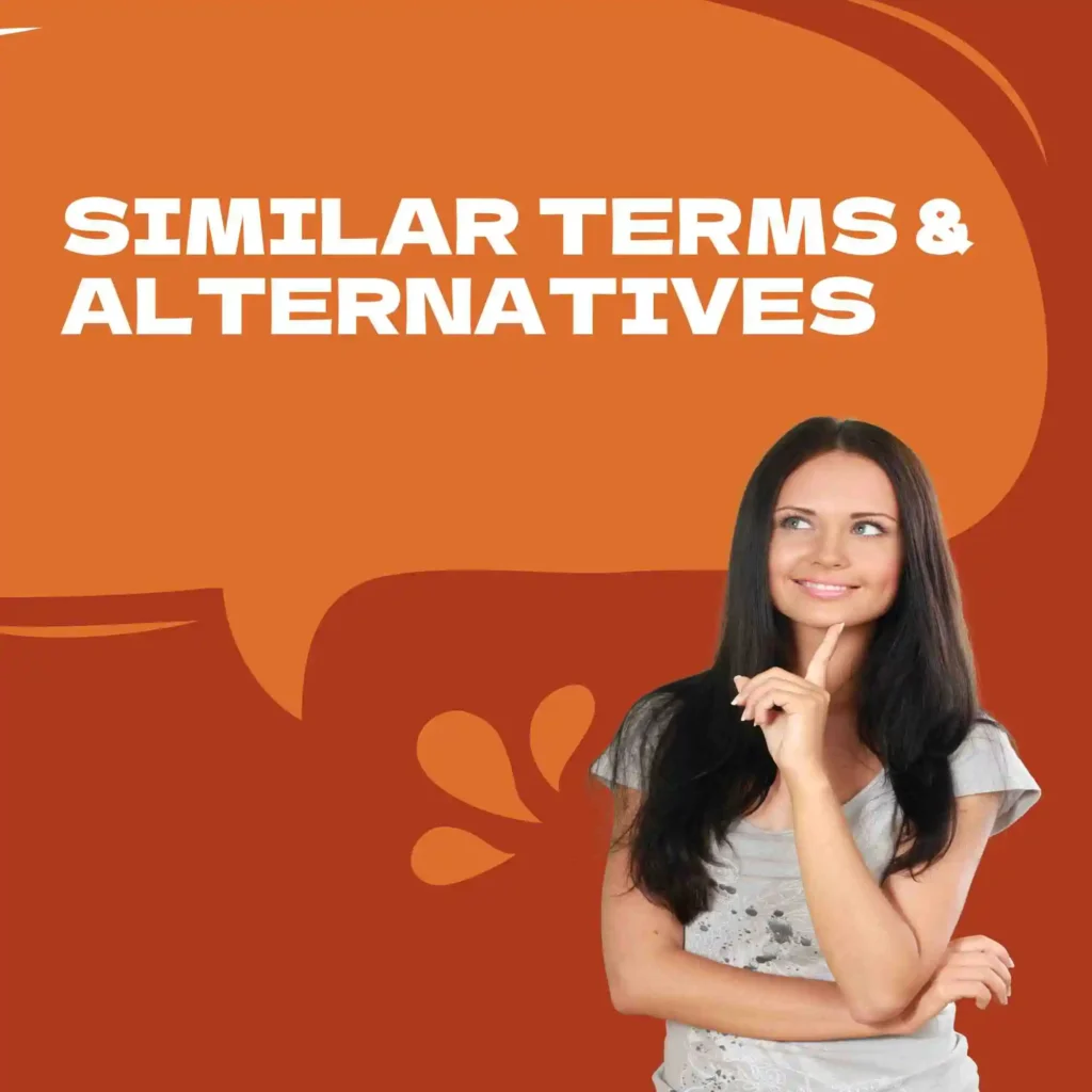Similar Terms & Alternatives
