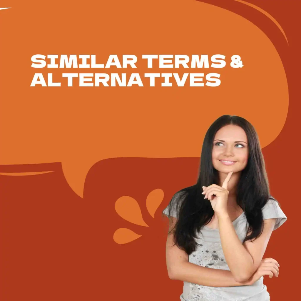 Similar Terms & Alternatives