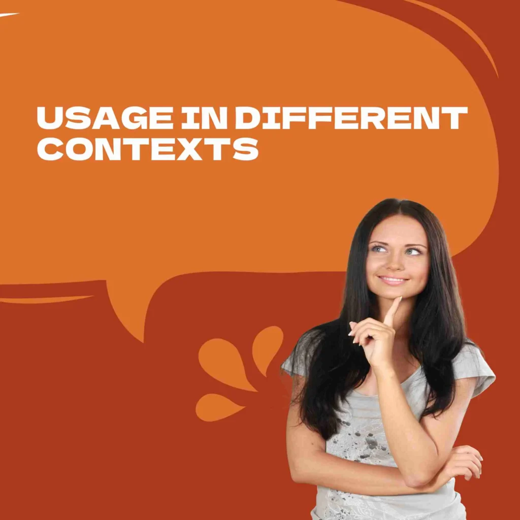 Usage in Different Contexts