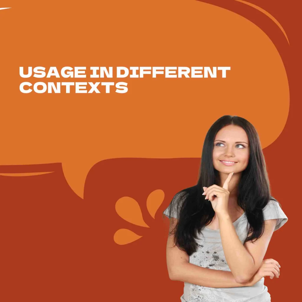 Usage in Different Contexts