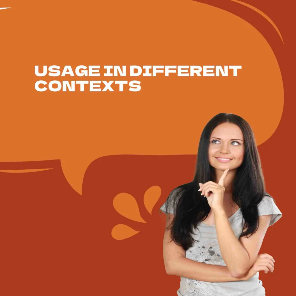 Usage in Different Contexts