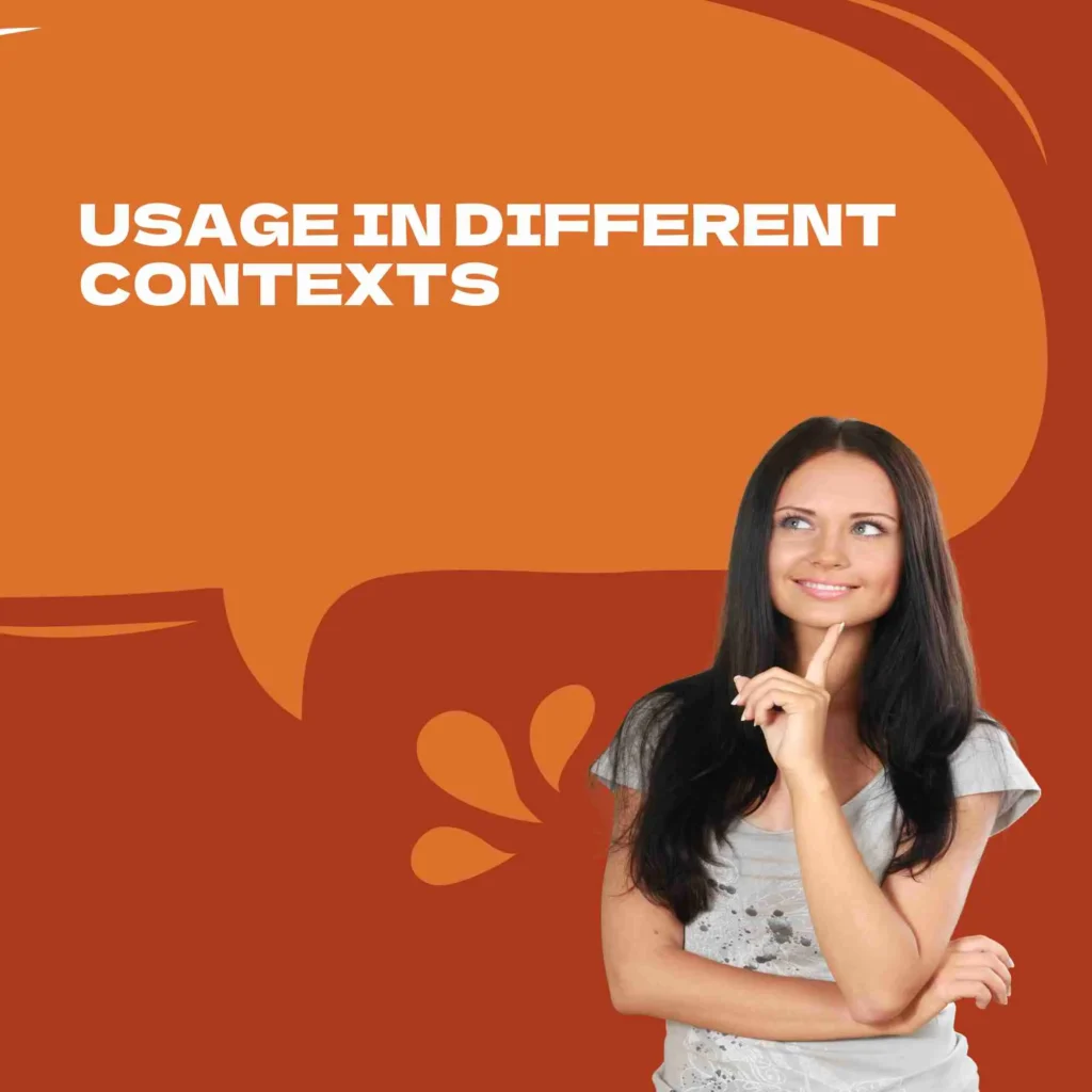 Usage in Different Contexts