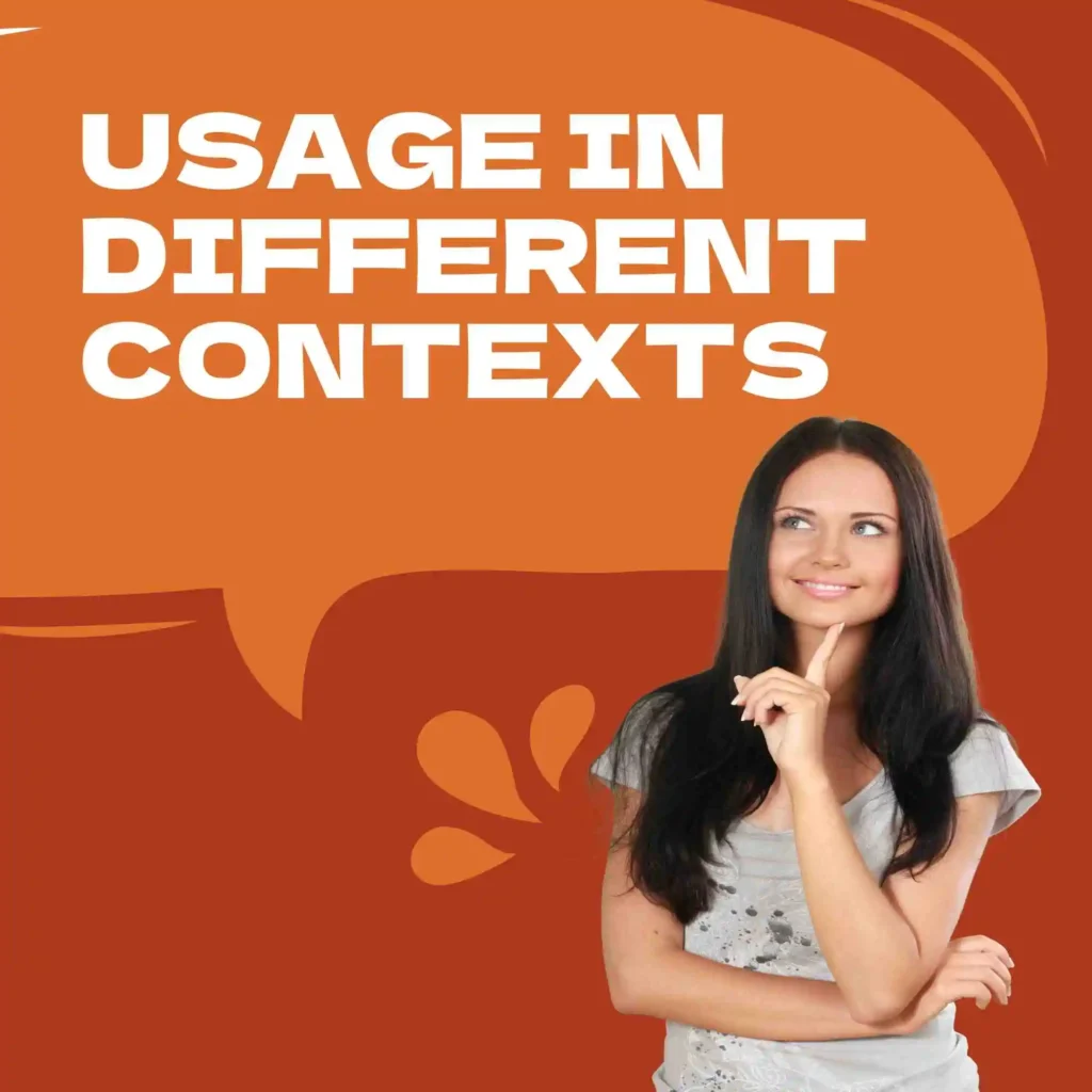 Usage in Different Contexts
