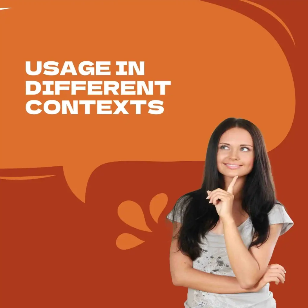 Usage in Different Contexts