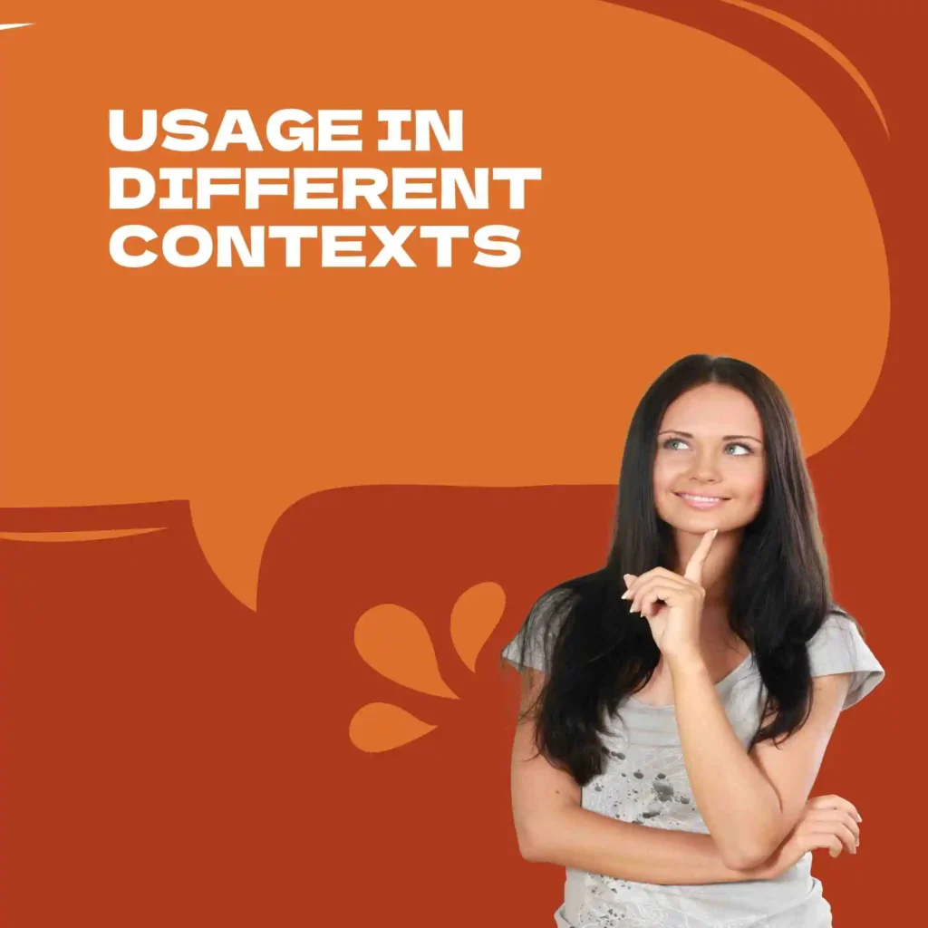 Usage in Different Contexts