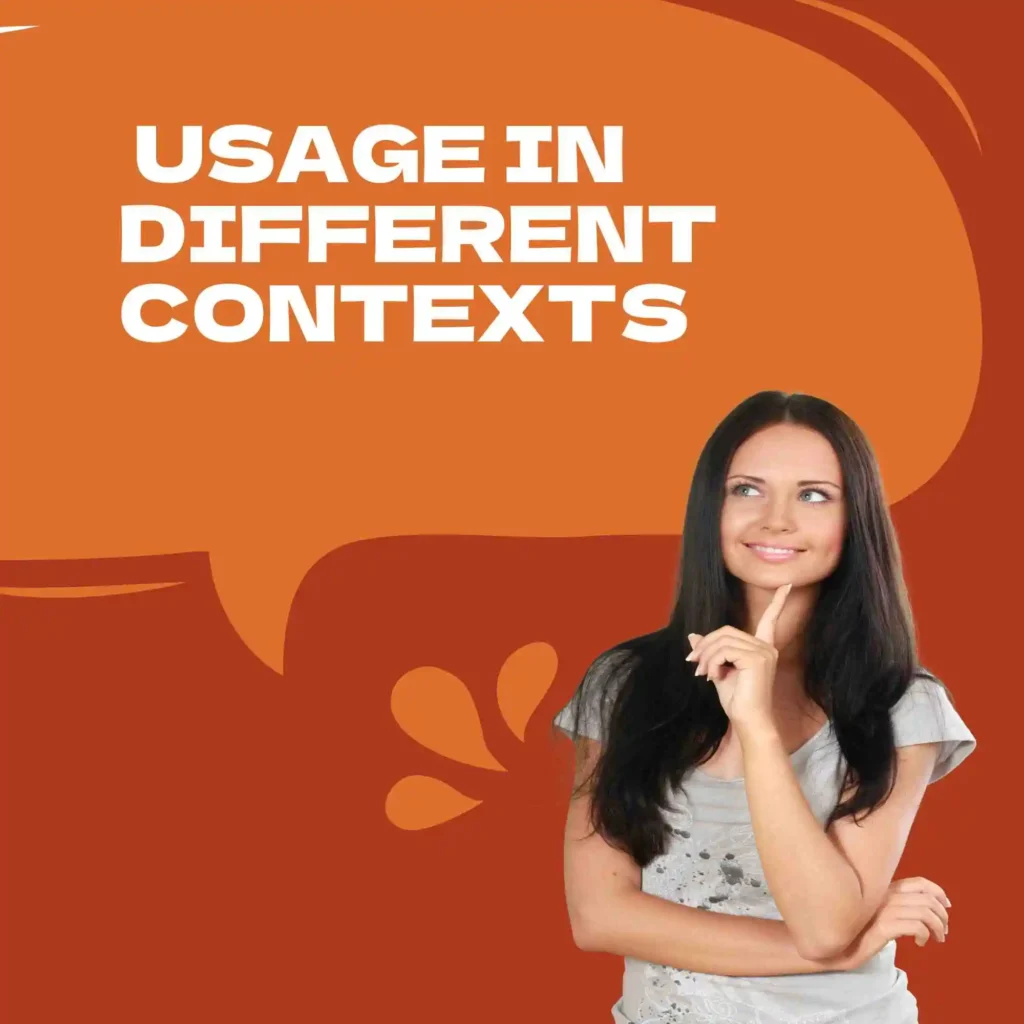 Usage in Different Contexts