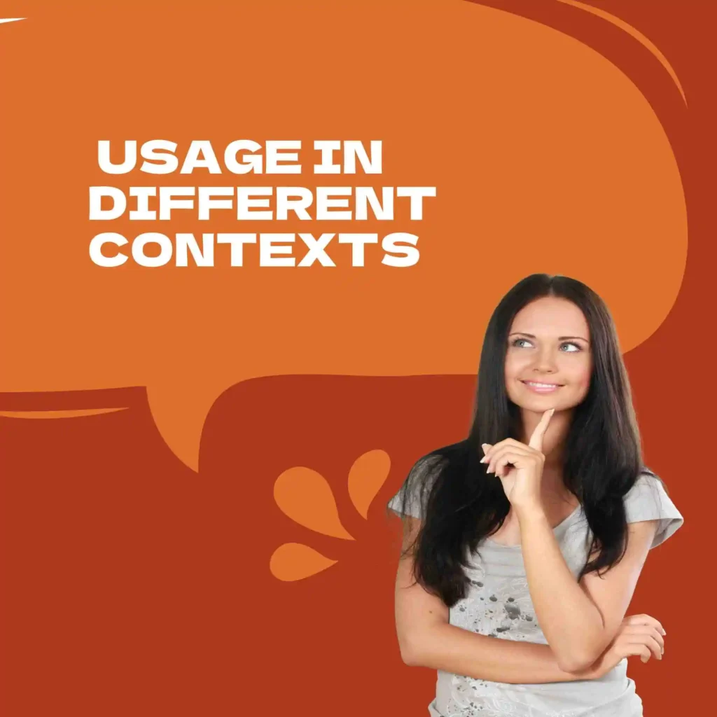 Usage in Different Contexts