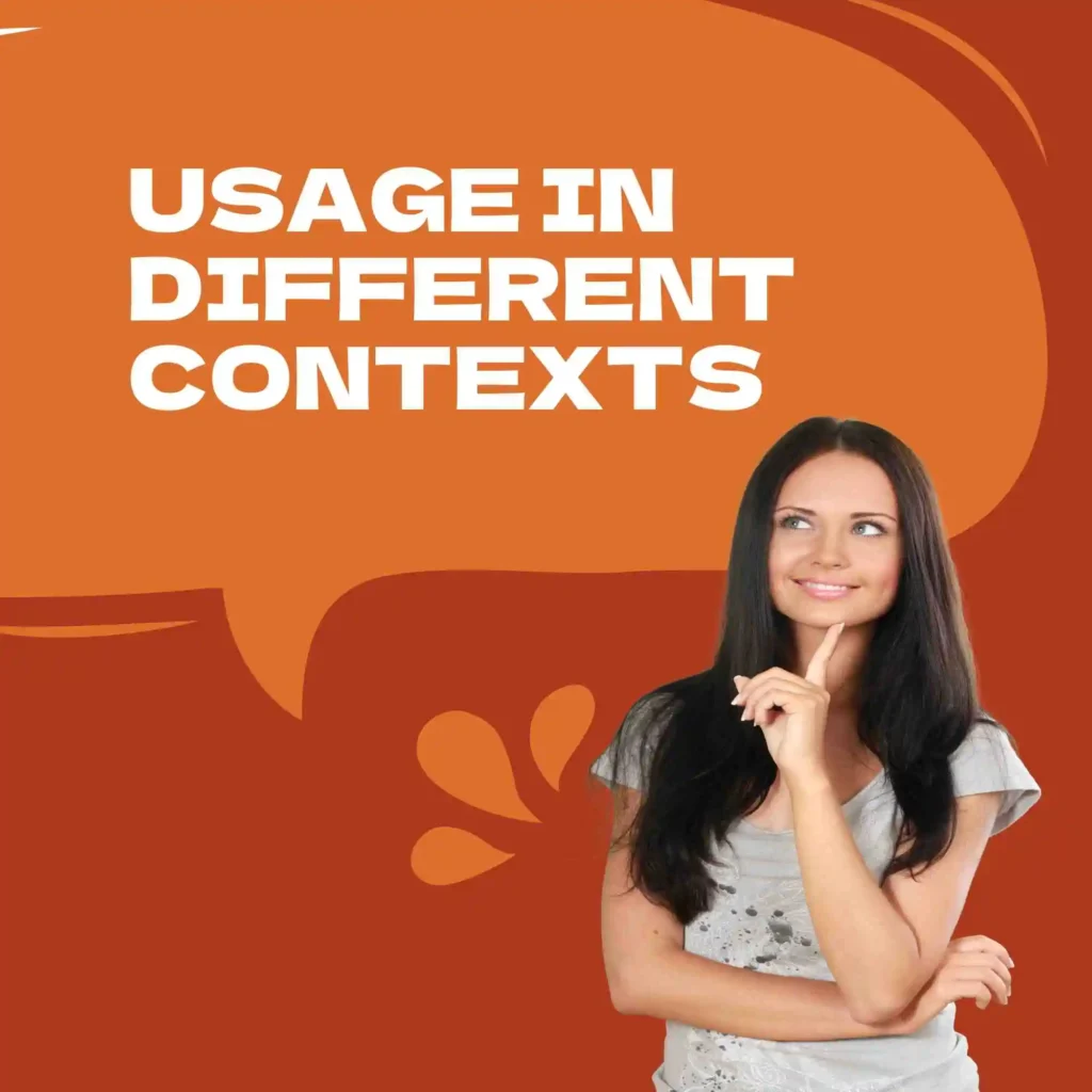 Usage in Different Contexts