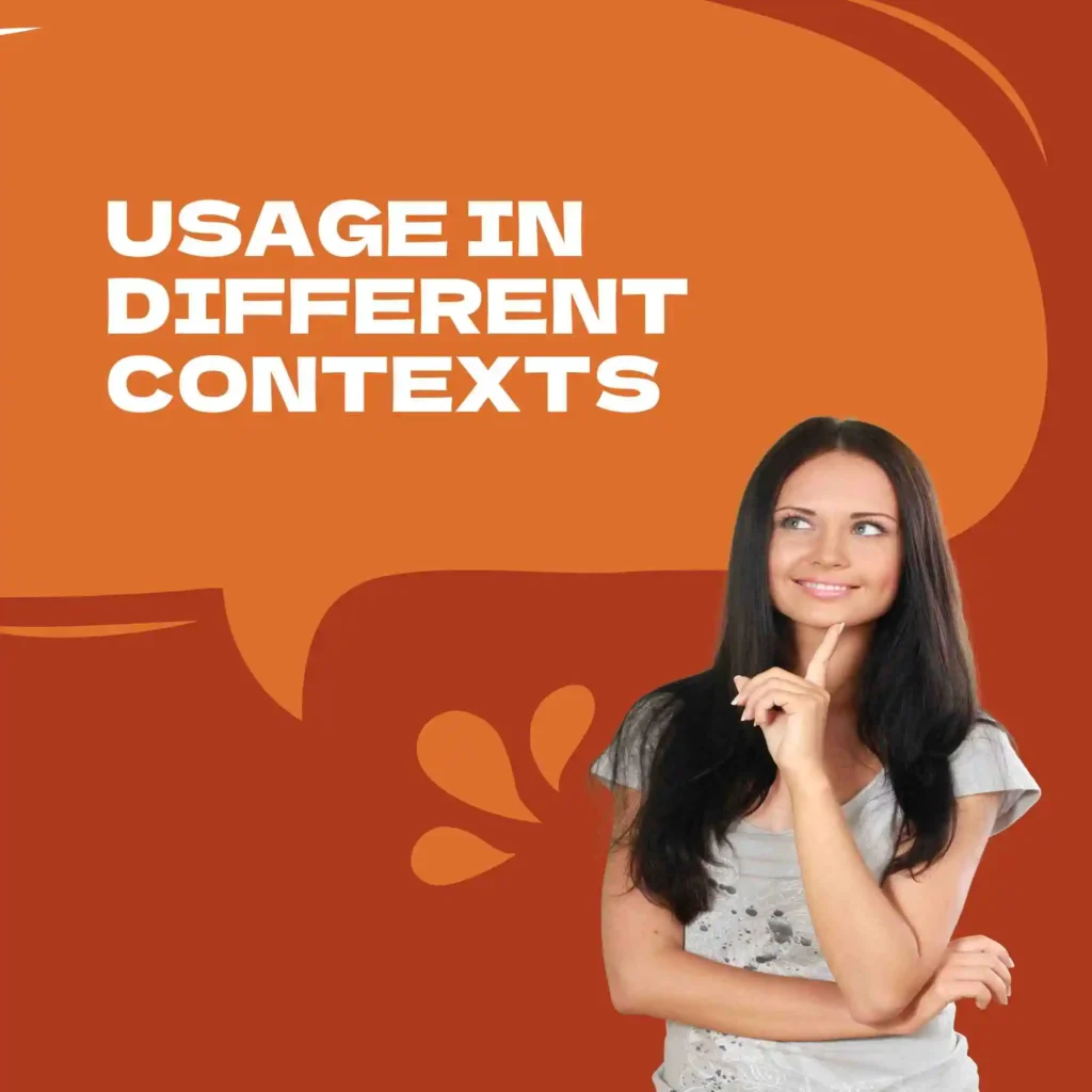 Usage in Different Contexts