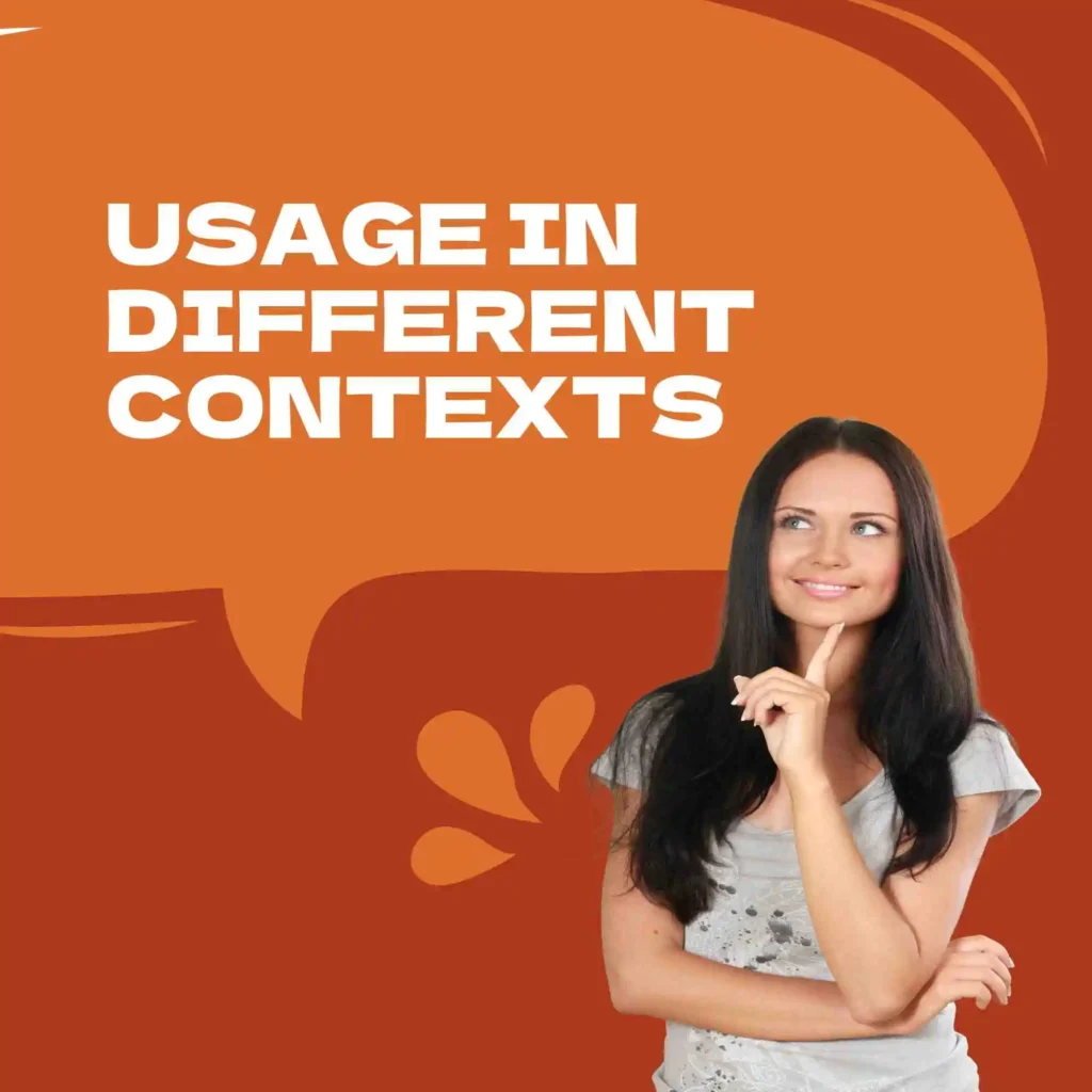 Usage in Different Contexts