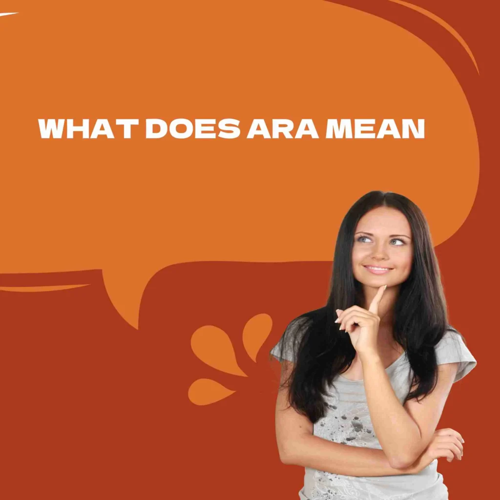 What Does Ara Mean