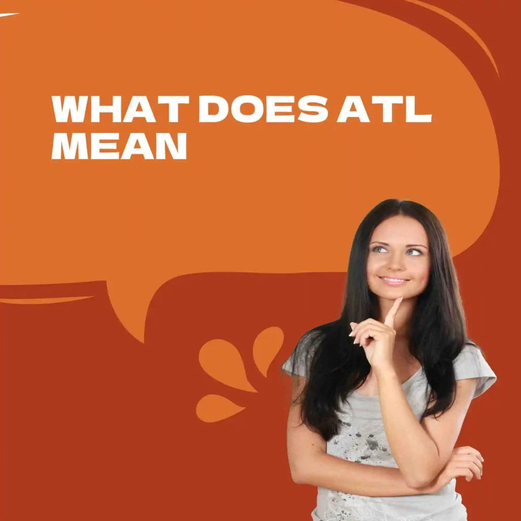 What Does ATL Mean