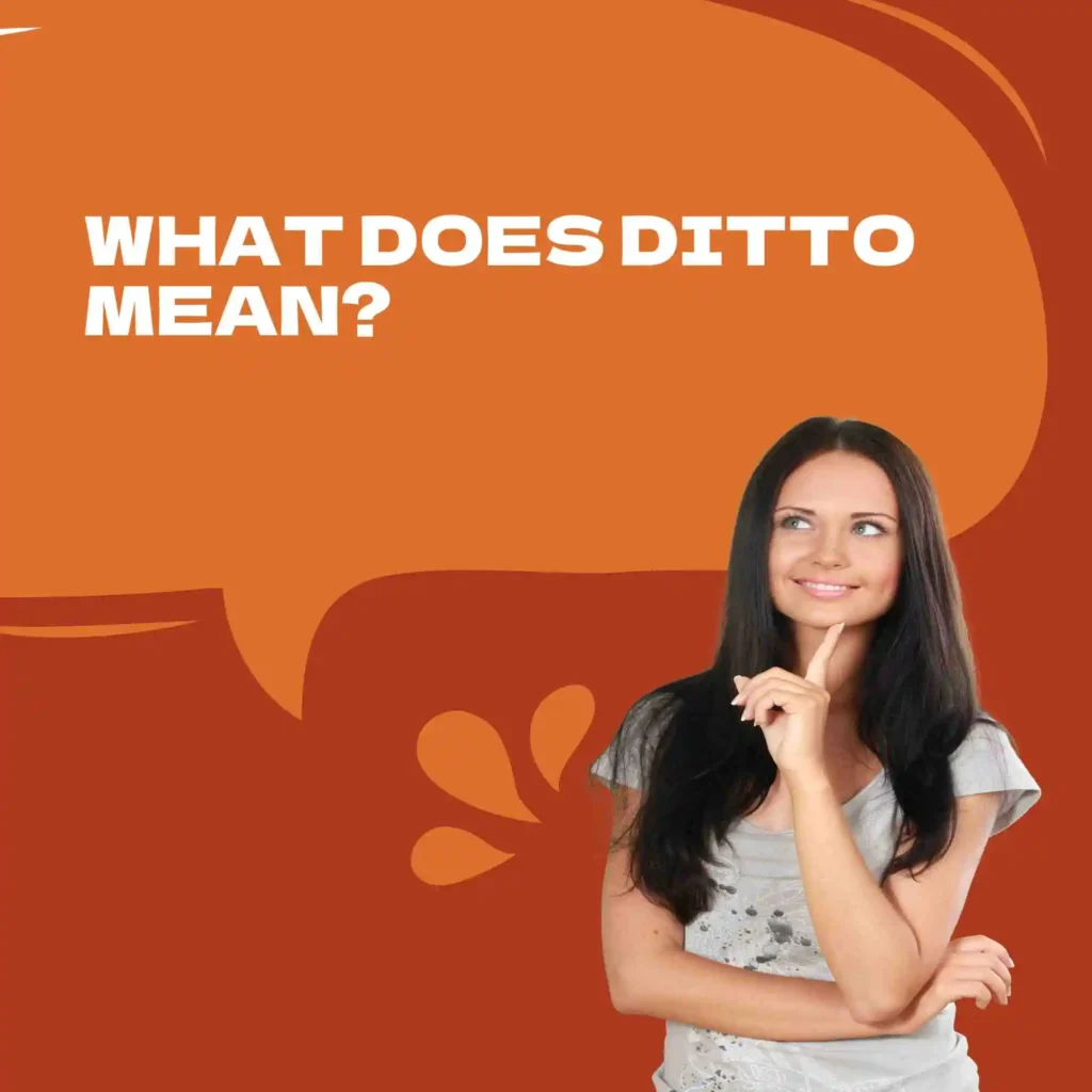What Does Ditto Mean?