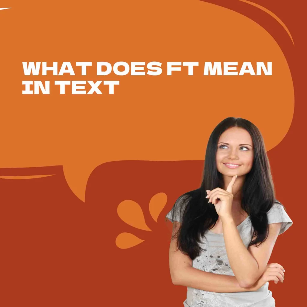 What Does FT Mean in Text