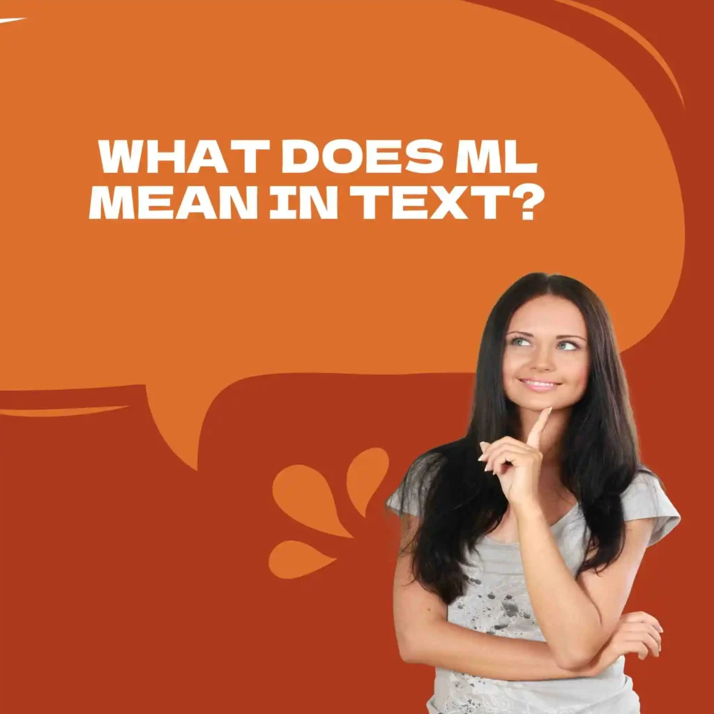 What Does ML Mean in Text?