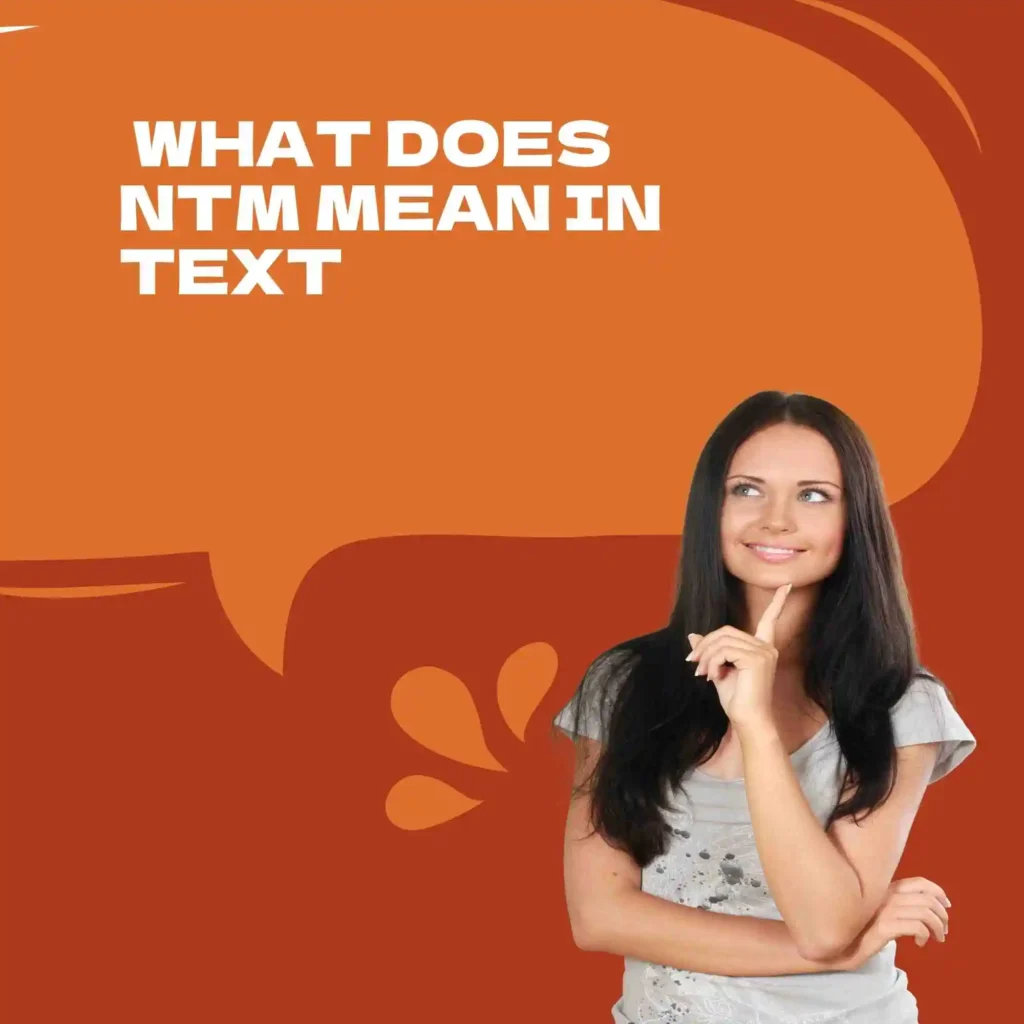 What Does NTM Mean in Text
