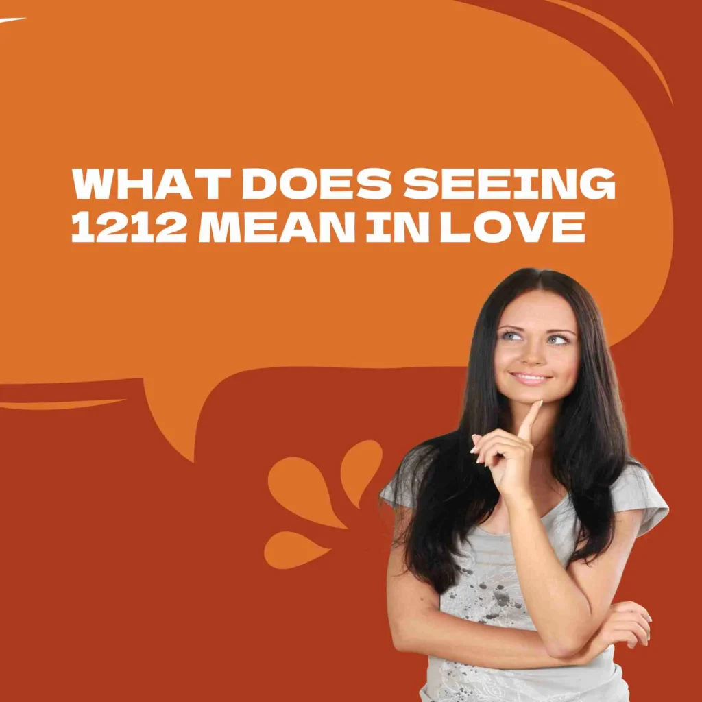 What Does Seeing 1212 Mean in Love