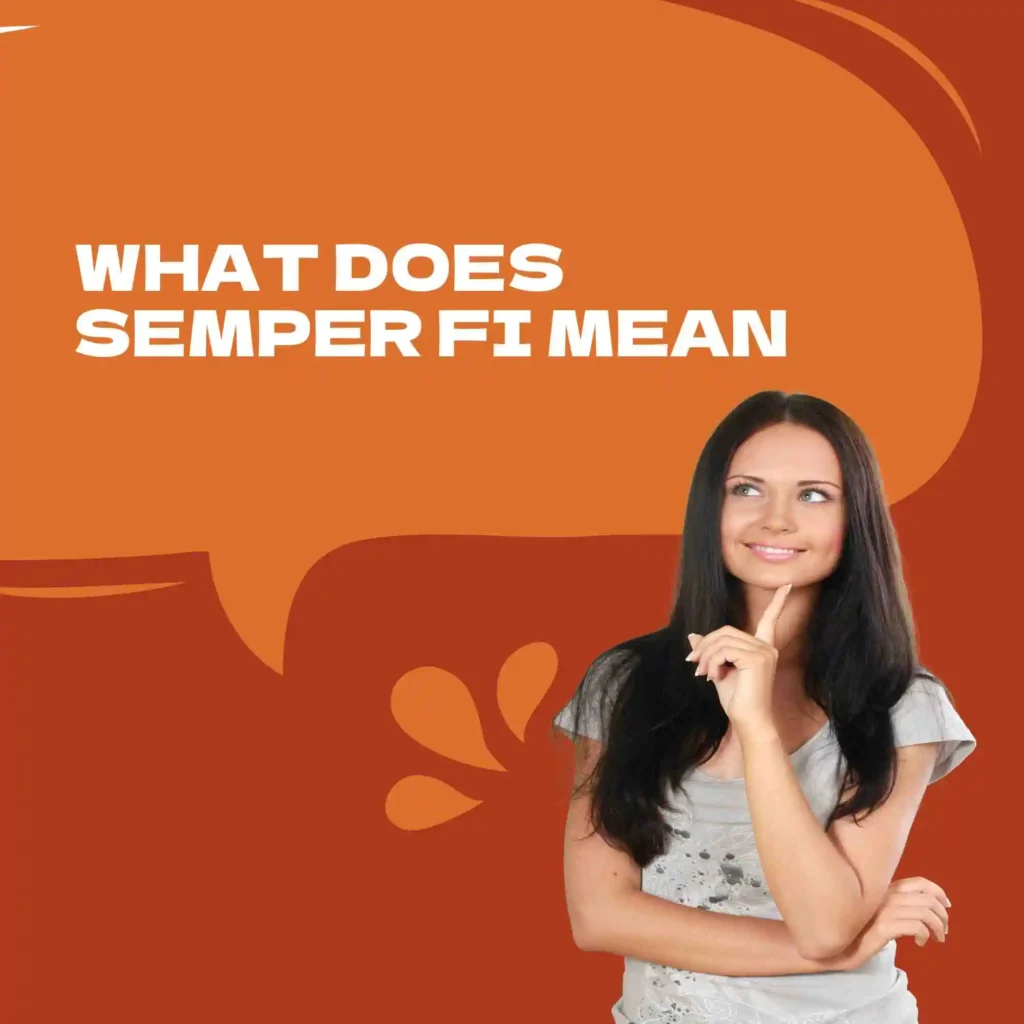 What Does Semper Fi Mean