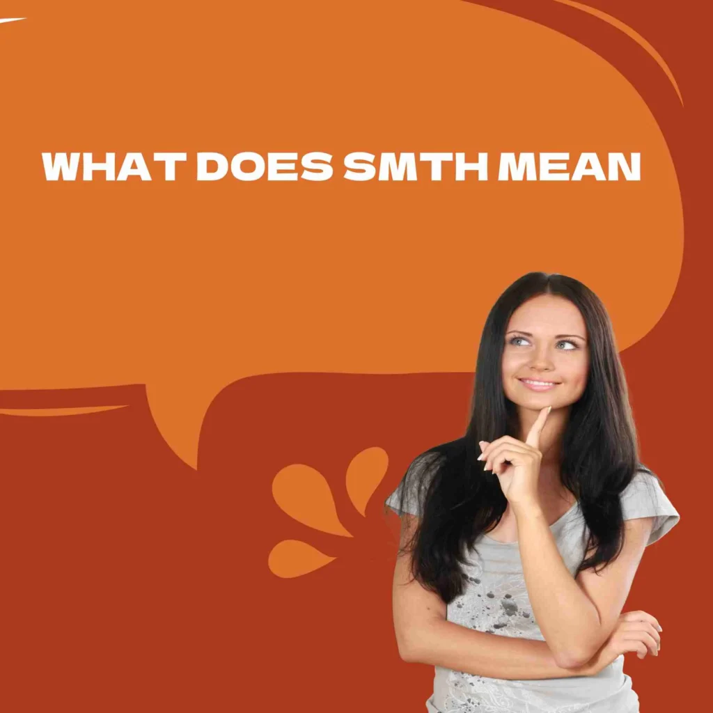 What Does SMTH Mean?