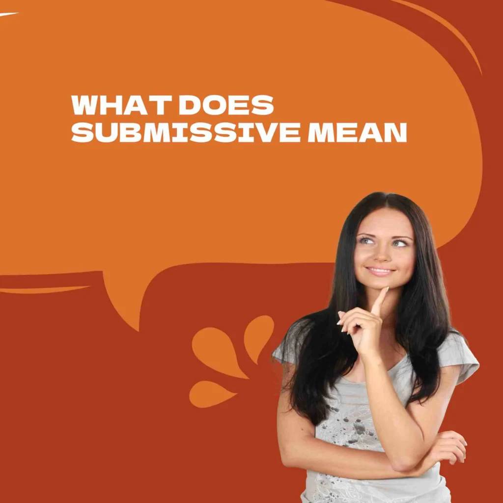 What Does Submissive Mean